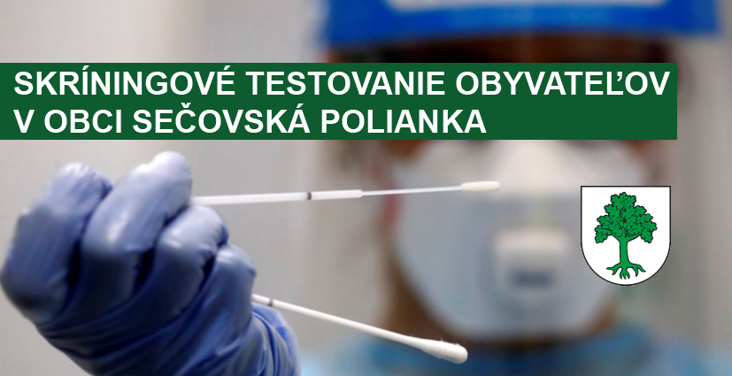 Skríningové testovanie obyvateľov v obci Sečovská Polianka